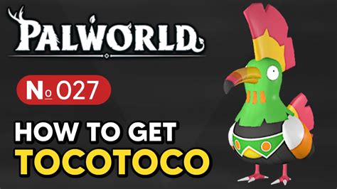 Palworld How To Get Tocotoco Paldeck 027 Youtube