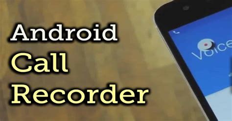 How To Record A Phone Call On Android Technowifi