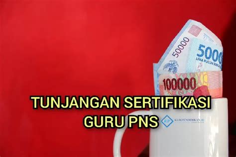 Daftar Tunjangan Sertifikasi Guru Pns Berdasarkan Amanat