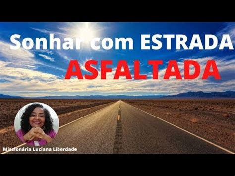 Sonhar Caminho Ou Estrada Asfaltada Mission Ria Luciana Liberdade