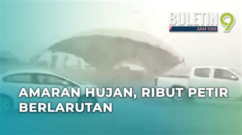 Hujan Ribut Petir Diramal Sebelah Petang Hingga Malam YouTube