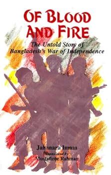 Of Blood and Fire: The Untold Story of... book by Mustafizur Rahman