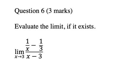 Solved Evaluate The Limit If It Exists Limx→3x−3x1−31