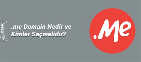 Me Domain Nedir Ve Kimler Seçmelidir Atak Domain