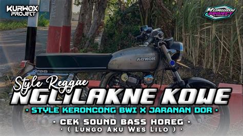 Dj Nglilakne Kowe • Style Keroncong Bwi X Jaranan Dor • Slow Bass