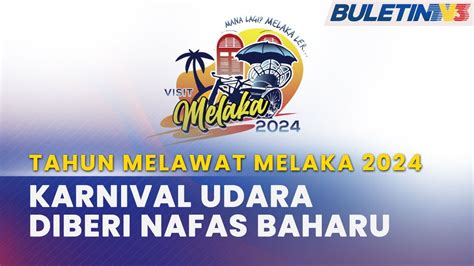 Tahun Melawat Melaka Karnival Udara Antarabangsa Melaka Bakal