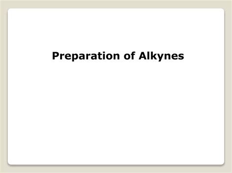 115 Preparation Of Alkynes Pptx