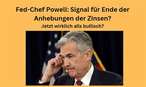 Fed Chef Powell Signal F R Ende Der Anhebungen Der Zinsen