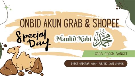 Onbid Akun Grab Shopee Di Hari Libur Peringatan Maulid Nabi Muhammad