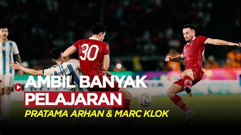 Pratama Arhan Dan Marc Klok Ambil Banyak Pelajaran Setelah Laga Kontra