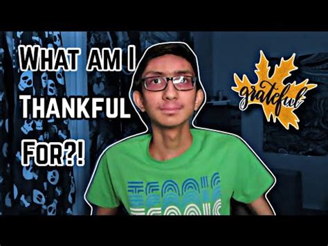 WHAT AM I THANKFUL FOR THIS THANKSGIVING JUSTKRISH YouTube