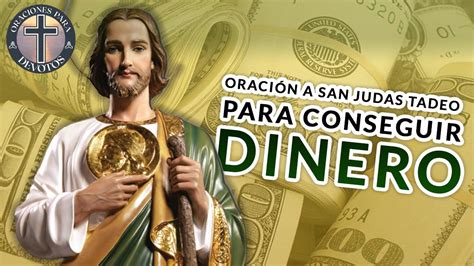 Oración A San Judas Tadeo Para El Dinero Youtube