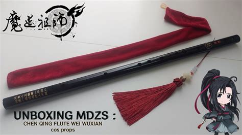 Unboxing Mdzs Wei Wuxian Flute Chen Qing Cos Props The Untamed Mo