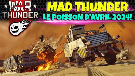 POISSON D AVRIL WAR THUNDER L évènement MAD THUNDER Le Gros Délire