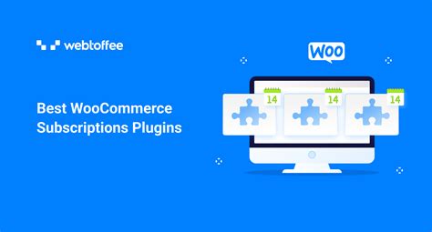 Best Woocommerce Subscriptions Plugins For Webtoffee