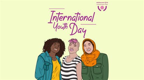 International Youth Day 2023 Adolescent Girls Investment Plan