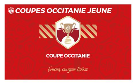 Coupe Occitanie LIGUE DE FOOTBALL D OCCITANIE