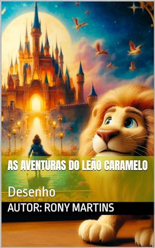 As Aventuras Do Le O Caramelo Desenho As Aventuras Do Le O Caramelo