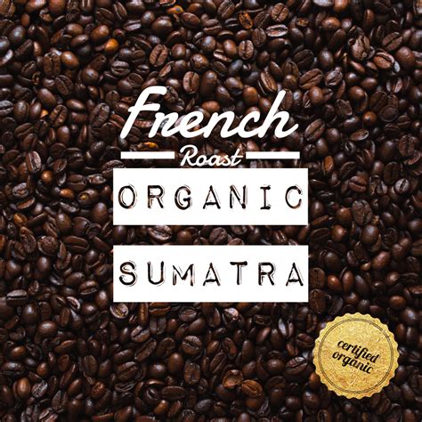 Organic Sumatra French Roast – Greencastle Coffee Roasters