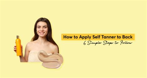 How To Apply Self Tanner To Back Simple Steps To Follow