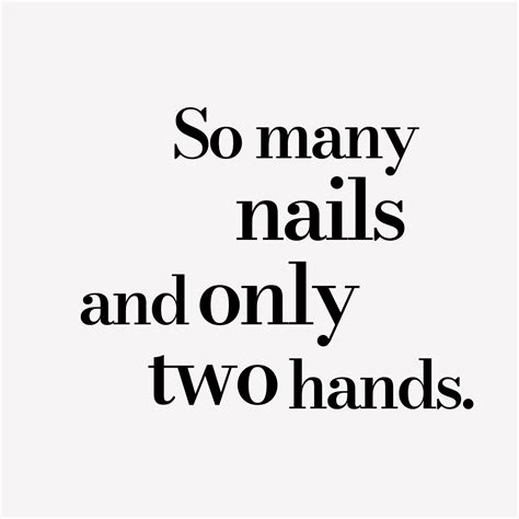 Pin On Recreated Nail Quotes Funny Nail Tech Quotes Tech Quotes