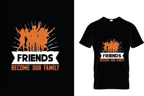 Friends Become Ourawesome T Shirt Graphic By Selim T Store34