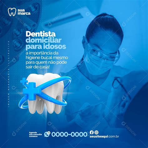 Dentista Domiciliar Para Idosos Social Media Psd Edit Vel Zip Em