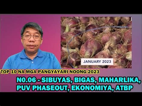 TOP 10 NA MGA PANGYAYARI NOONG 2023 N0 06 SIBUYAS BIGAS MAHARLIKA