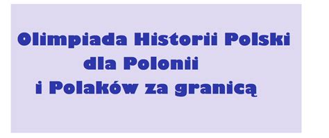 V edycja Olimpiady Historii Polski dla Polonii i Polaków za granicą