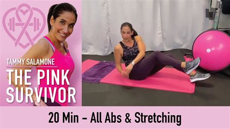 All Abs And Stretching Tammy Salamone The Pink Survivor Youtube