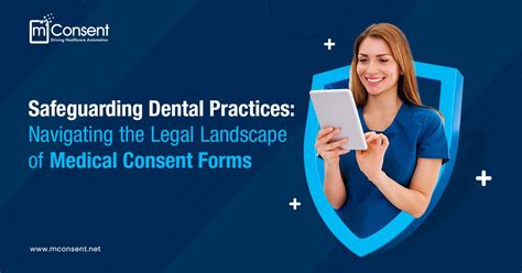 Safeguarding Dental Practices Navigating The Legal Landscape Of Medical Consent Forms By