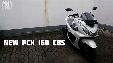 HONDA NEW PCX 160 CBS ABS TERBARU 2021 TERLARIS YouTube