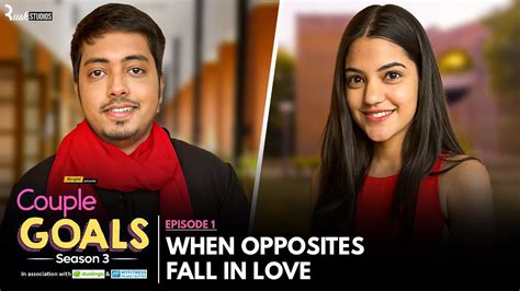 Couple Goals S3 Ep 1 When Opposites Fall In Love Aakash And Mugdha