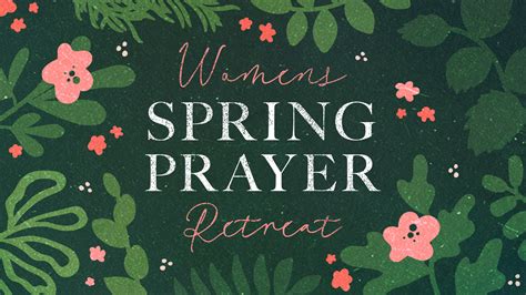 Womens Prayer Retreat Christ Chapel Bible Church Christ Chapel