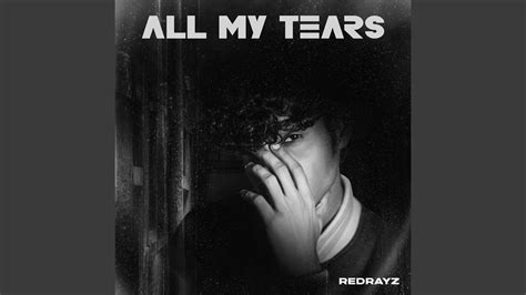 All My Tears - YouTube Music