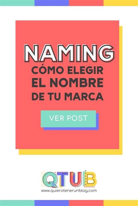 NAMING Cómo elegir el nombre de tu marca QUIERO TENER UN BLOG