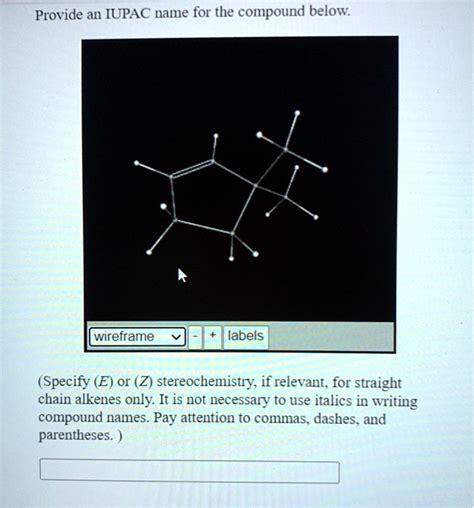 Solved Provide An Iupac Name For The Compound Below Wireirame Labels