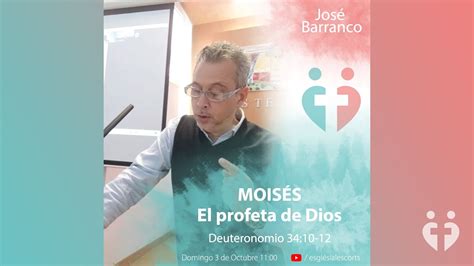 Moisés el profeta de Dios Predicación José Barranco 3 de octubre