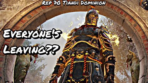 Everyones Leaving Rep Tiandi Dominion For Honor Youtube