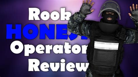 Rook HONEST Operator Review Rainbow Six Siege YouTube