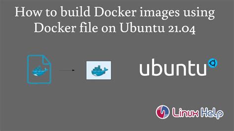 How To Build Docker Images Using Docker File On Ubuntu Youtube