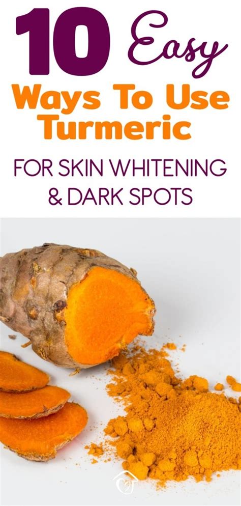 Easy Ways To Use Turmeric For Skin Whitening Dark Spots