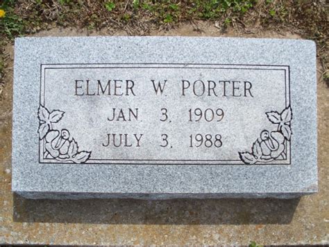 Elmer W Porter 1909 1988 Memorial Find A Grave