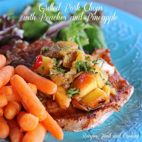 Grilled Pork Chops With Peaches And Pineapple