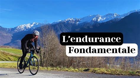 Pourquoi Faire De L Endurance Fondamentale Comme Un Pro Youtube