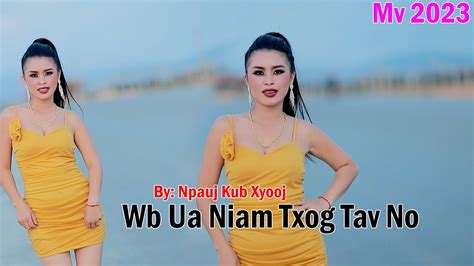 Wb Ua Niam Txiv Txog Tav No Npauj Kub Xyooj Nkauj Tawm Tshiab