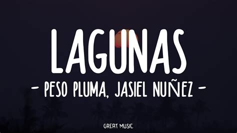 Peso Pluma Jasiel Nuñez Lagunas Letralyrics Youtube