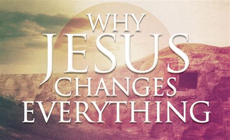 Why Jesus Changes Everything Founders Ministries