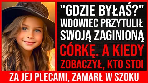 Gdzie By A Wdowiec Przytuli Swoj Zaginion C Rk A Kiedy