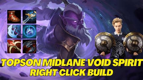 Topson MidLane Void Spirit Right Click Build Dota 2 Pro Gameplay